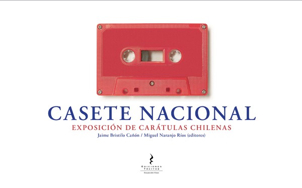 Casete nacional: Exposición de carátulas chilenas