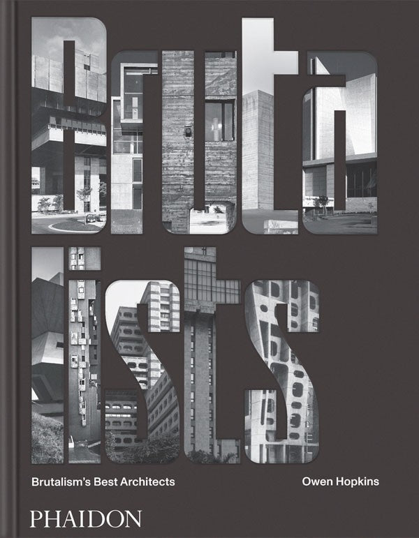 The Brutalists: Brutalism’s Best Architects