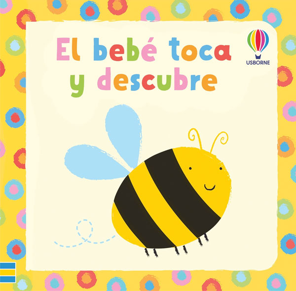 El bebé toca y descubre