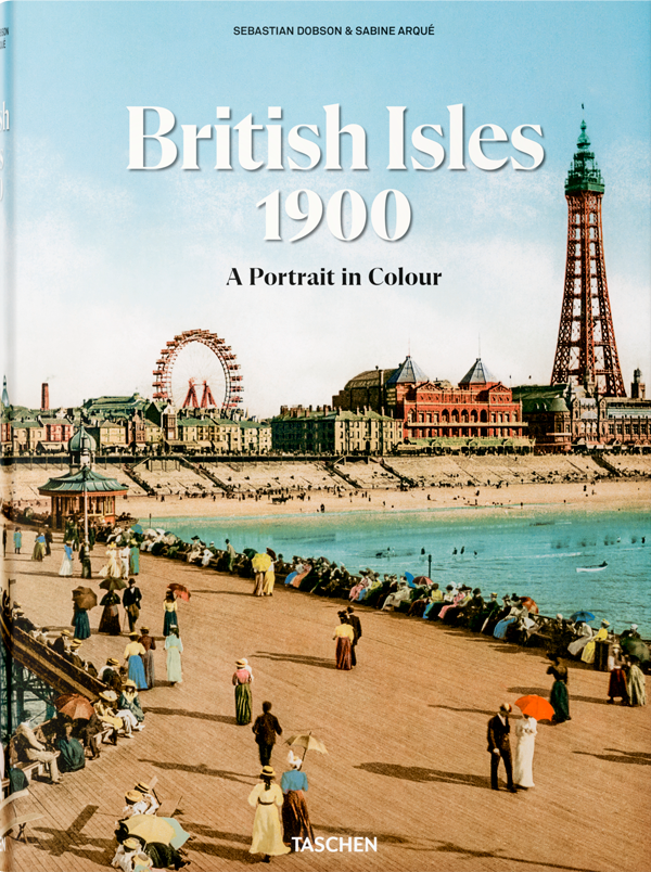 British Isles 1900. A Portrait in Colour