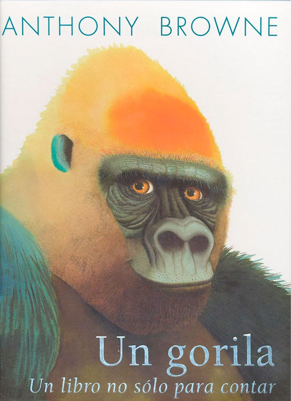 Un gorila. Un libro no sólo para contar