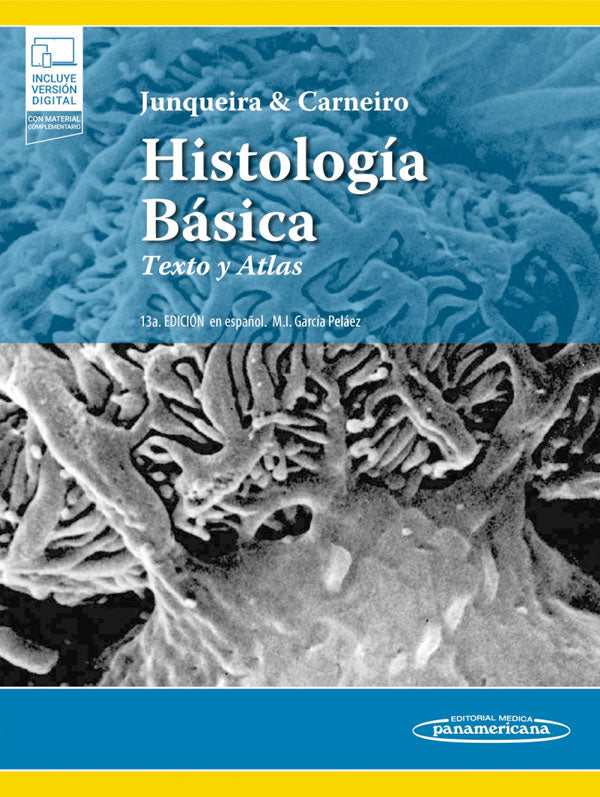Histología básica. Texto y atlas 13ª Ed.