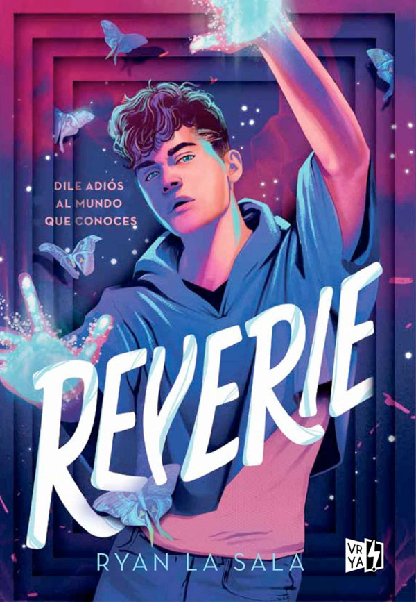 Reverie. Dile adiós al mundo que conoces