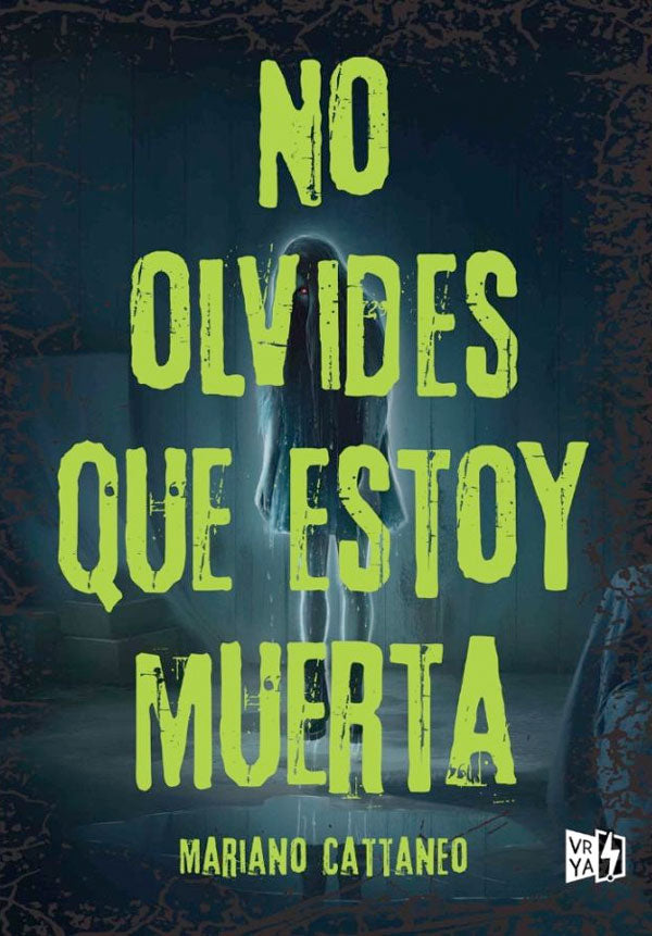No olvides que estoy muerta