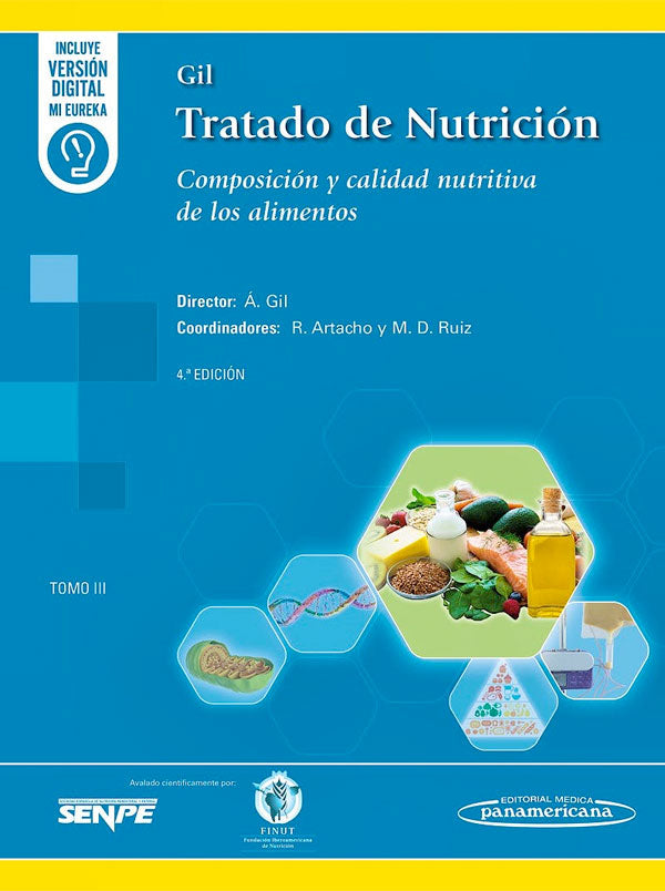 Gil. Tratado de nutrición. Tomo III. Composición y calidad nutritiva de los alimentos 4ª Ed.