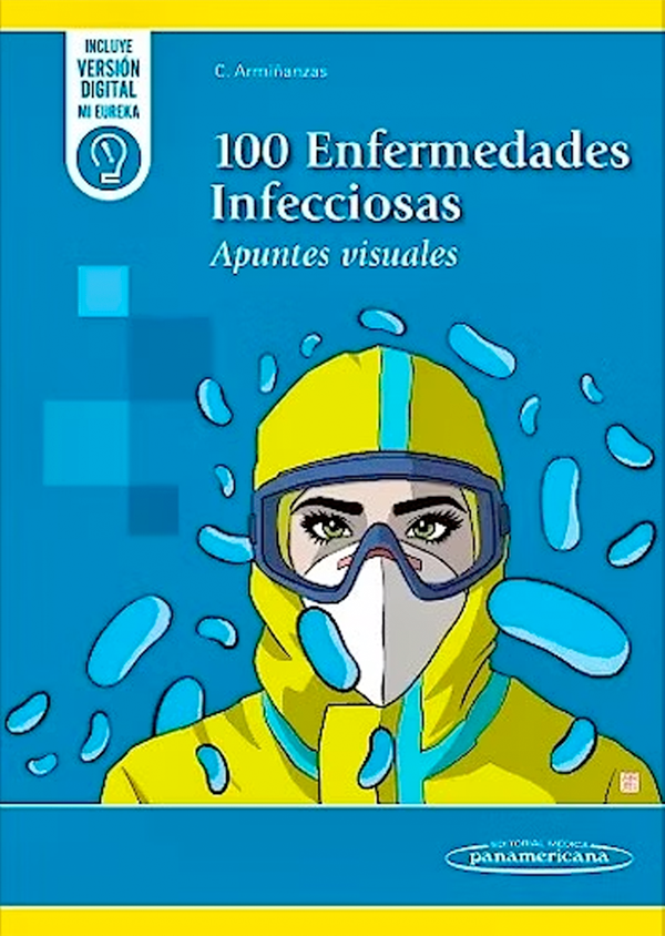 100 Enfermedades Infecciosas. Apuntes visuales