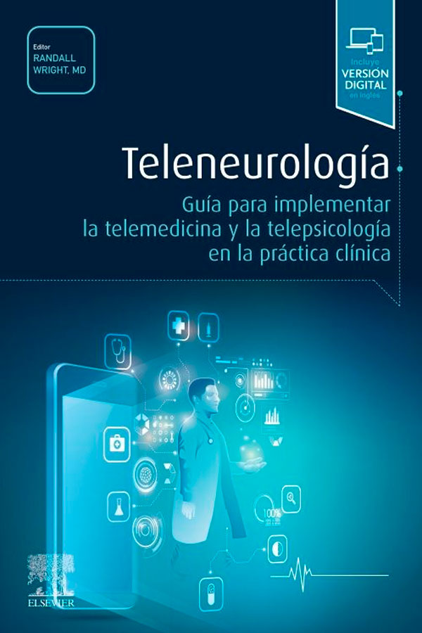 Teleneurología. Guía para implementar la telemedicina y la telepsicología en la práctica clínica