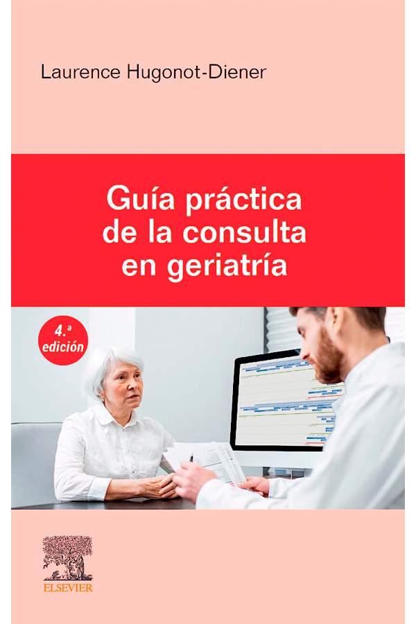 Guía practica de la consulta en geriatría 4ª Ed.
