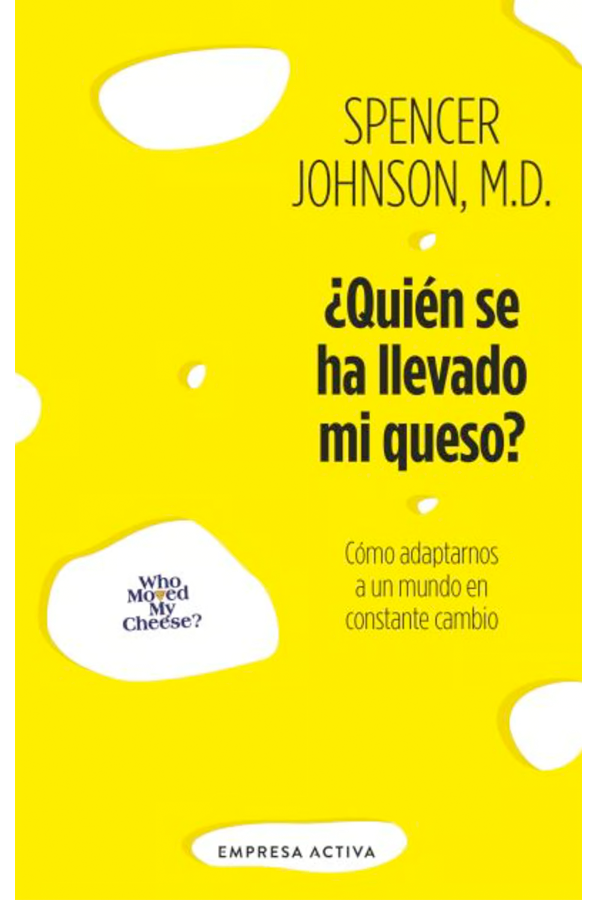 ¿Quién se ha llevado mi queso?