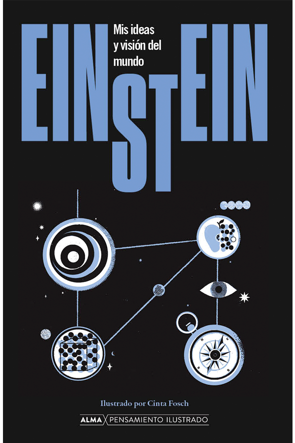 Einstein. Mis ideas y visión del mundo
