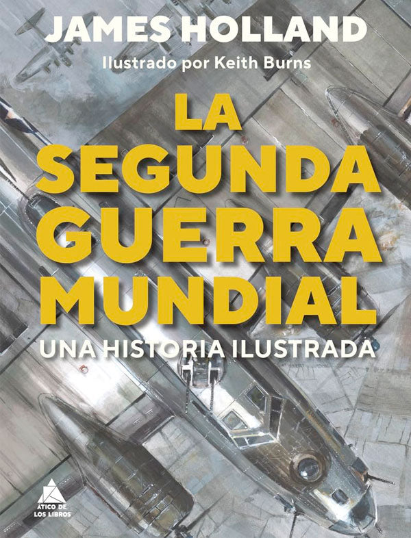 La segunda guerra mundial. Una historia ilustrada