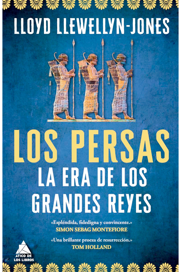 Los Persas. La era de los grandes reyes