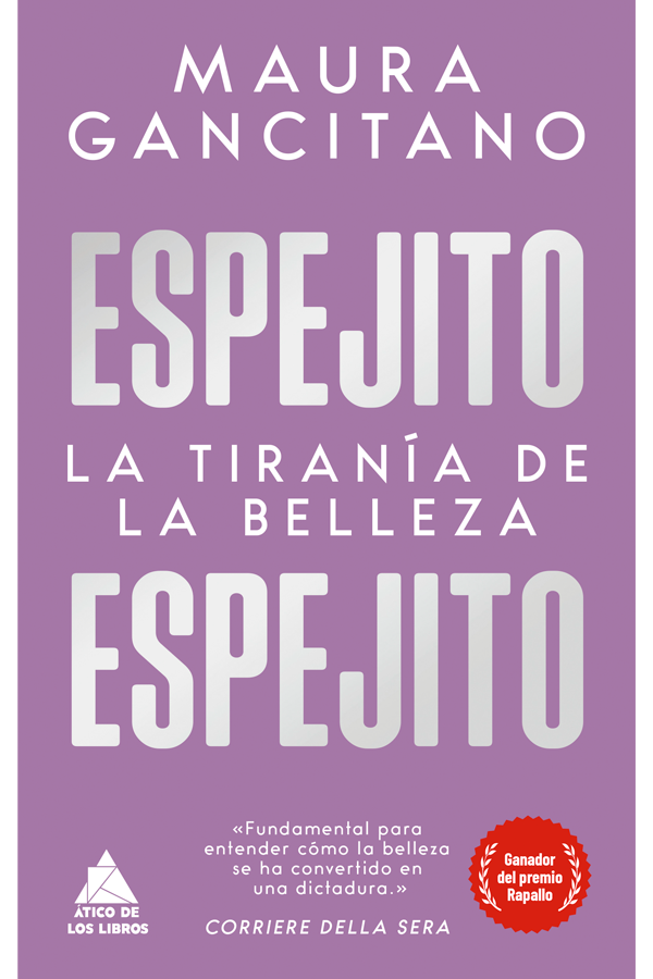 Espejito, espejito. La tiranía de la belleza