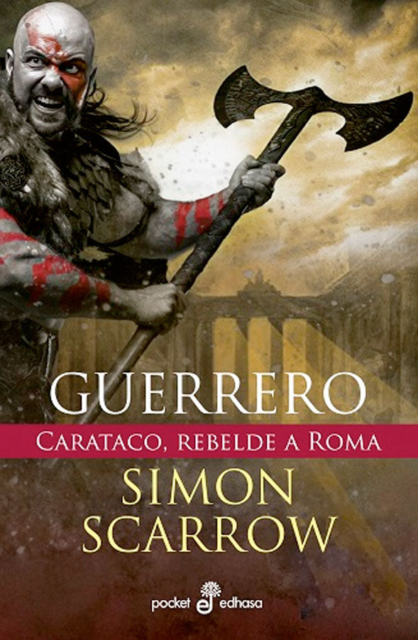 Guerrero. Carataco, rebelde a Roma