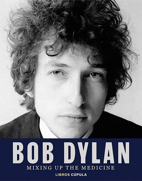 Bob Dylan. Mixing Up the Medicine – Contrapunto