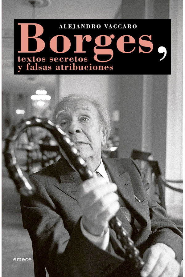 Borges, textos secretos y falsas atribuciones