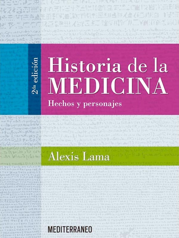 Historia de la medicina: hechos y personajes 2ª Ed.