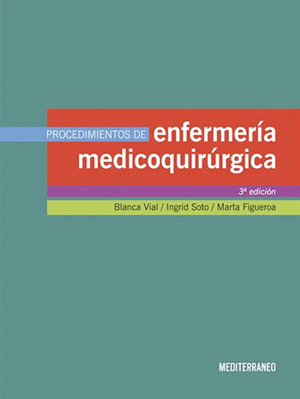 Procedimientos de enfermería medicoquirurgica 3ª Ed.