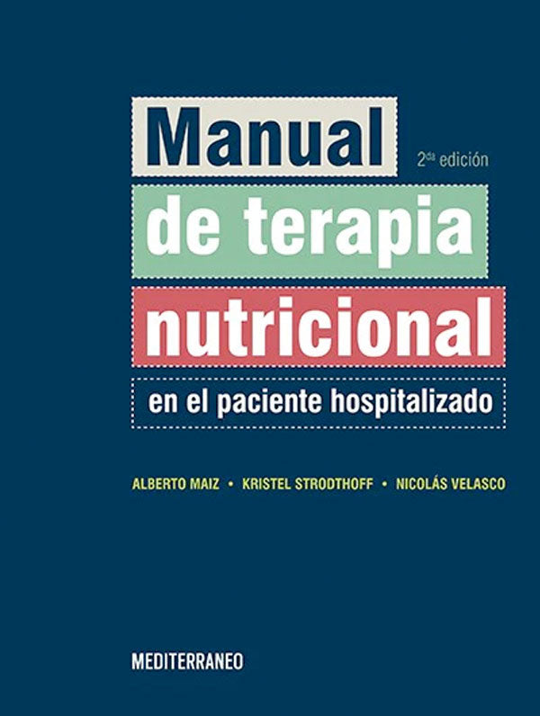 Manual de terapia nutricional en el paciente hospitalizado 2ª Ed.