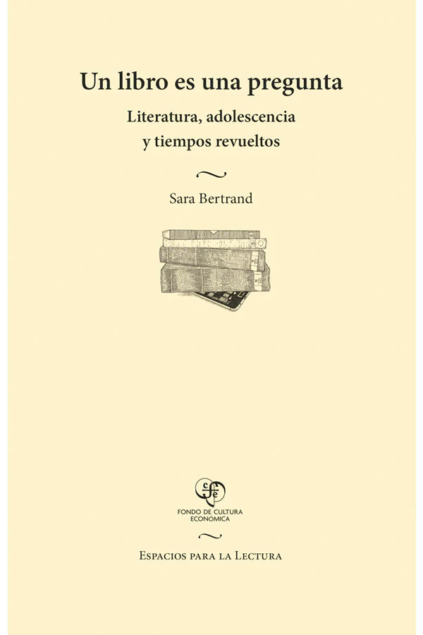 Un libro es una pregunta. Literatura, adolescencia y tiempos revueltos