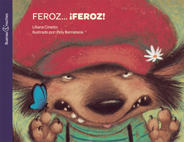 Feroz… ¡Feroz!