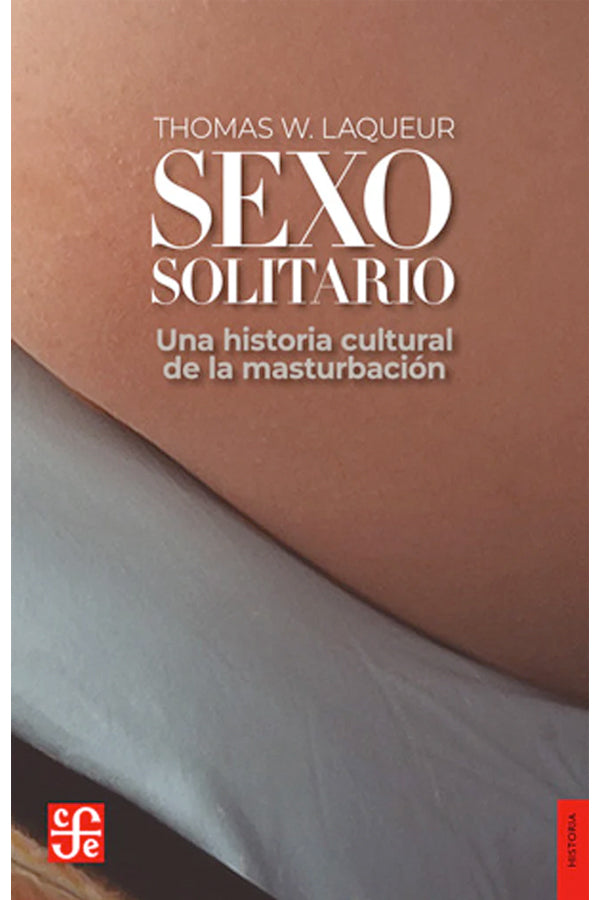 Sexo Solitario: una historia cultural de la masturbación