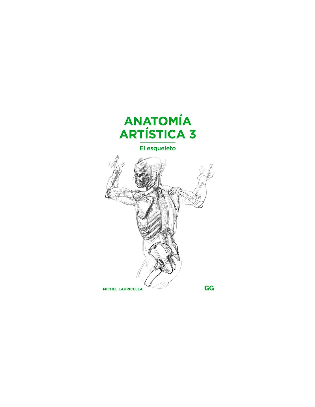 Libro Anatomía Artística 7; Cuerpos Musculados de Michel Lauricella. – Dibu  Chile