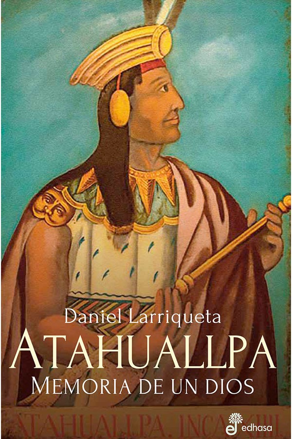 Atahualpa. Memori de un dios