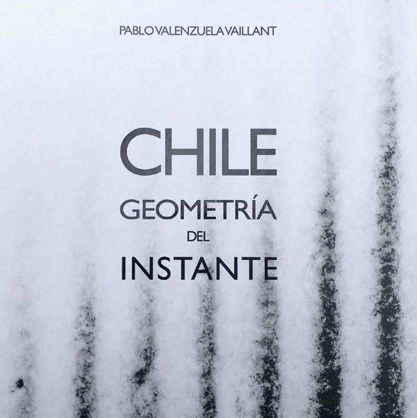 Chile. Geometría del instante
