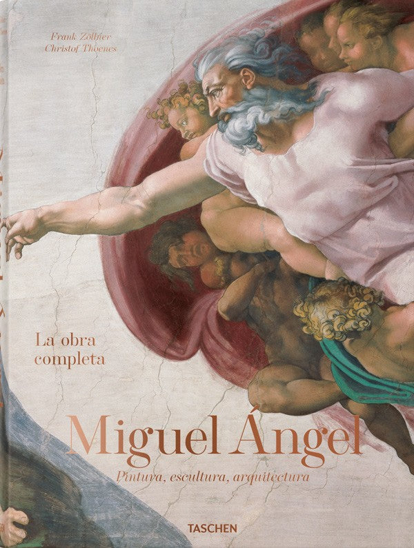 Miguel Ángel. La obra completa. Pintura, escultura, arquitectura