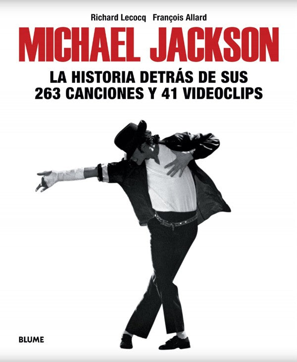 Michael Jackson La historia detrás de sus 263 canciones y 41 videoclips