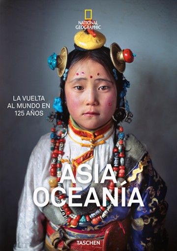 National Geographic. La vuelta al mundo en 125 años. Asia