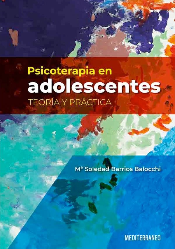 Psicoterapia en adolescentes. Teoría y practica