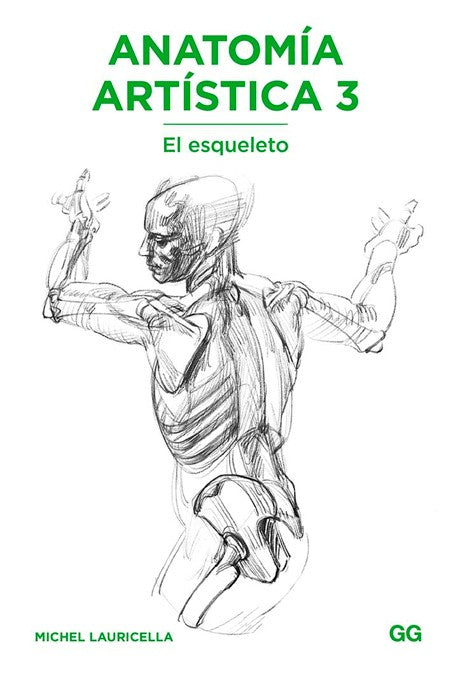 Anatomía artistica 3. El esqueleto