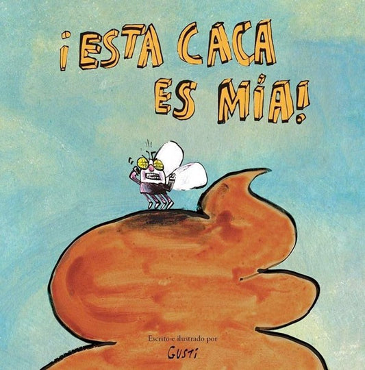 ¡Esta caca es mía!