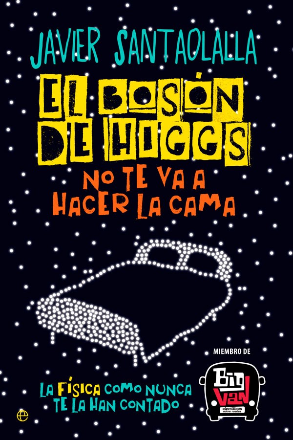 El bosón de Higgs no te va a hacer la cama