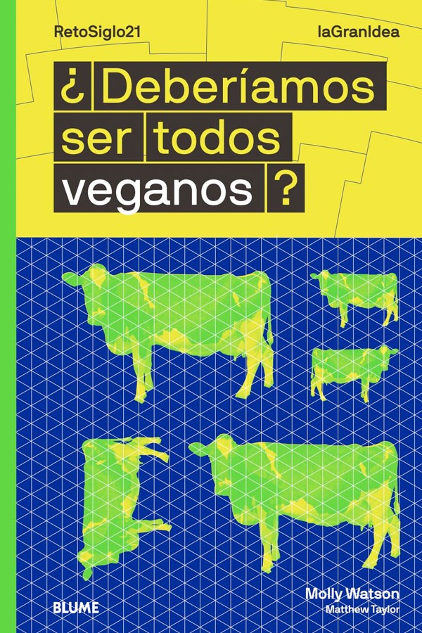 La gran idea - ¿Deberiamos ser todos veganos?