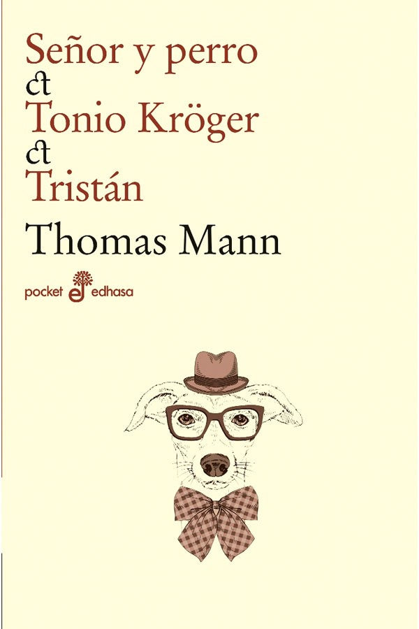 Señor y perro. Tonio Kroger. Tristán