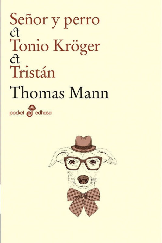 Señor y perro. Tonio Kroger. Tristán