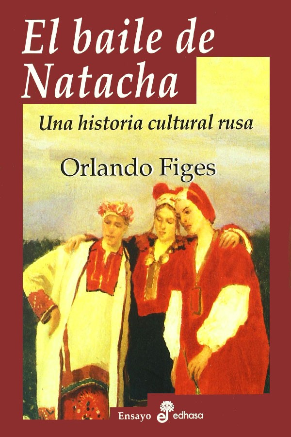 El baile de Natacha. Una historia cultural Rusa