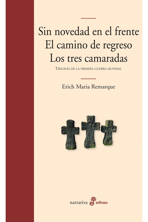 Sin novedad en el frente · El camino de regreso · Los tres camaradas