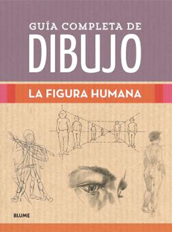 Guía completa de dibujo. La figura humana