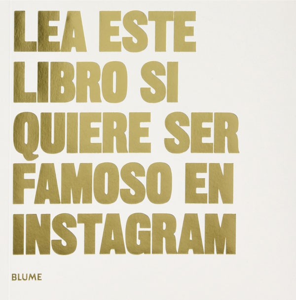 Lea este libro si quiere ser famoso en instagram