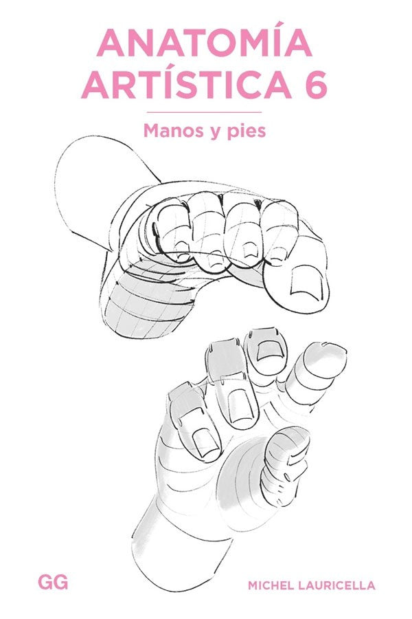 Anatomía artística 6. Manos y pies