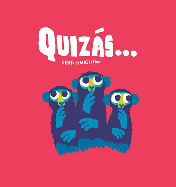 Quizás...