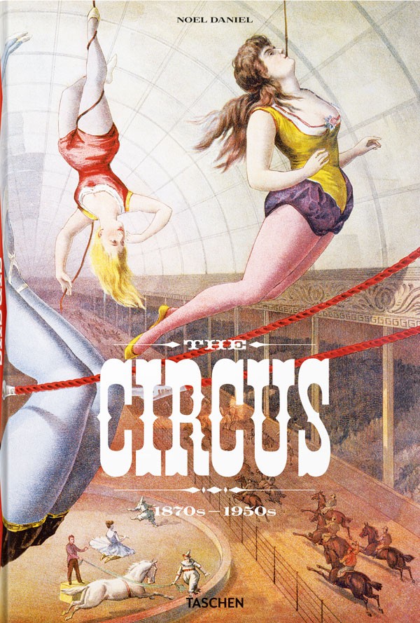 The Circus. 1870s-1950s