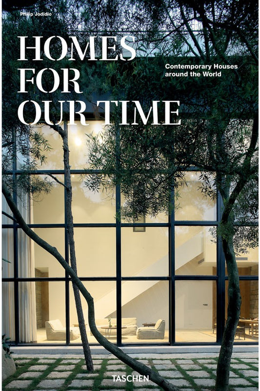 Homes for Our Time. Contemporary Houses around the World