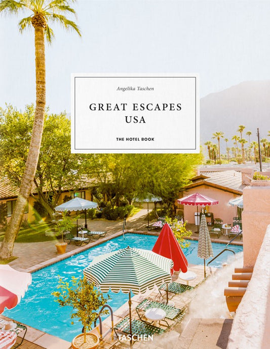 Great Escapes USA. The Hotel Book