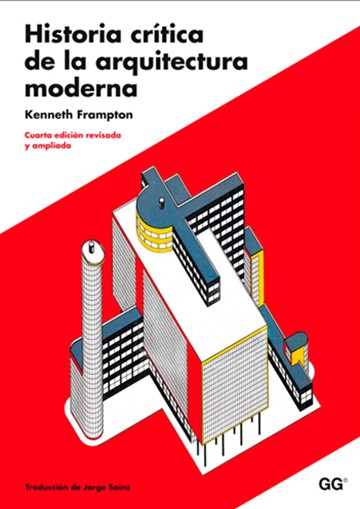 Historia crítica de la arquitectura moderna