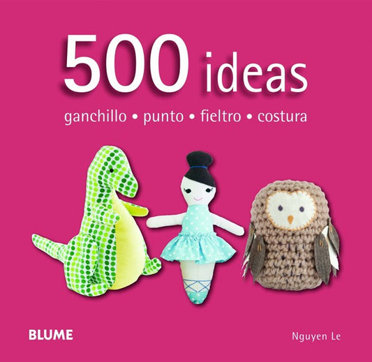 500 ideas ganchillo · punto · fieltro · costura